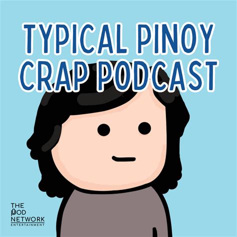 Typical Pinoy Crap Podcast EP 151. PAG MAHAL MO .